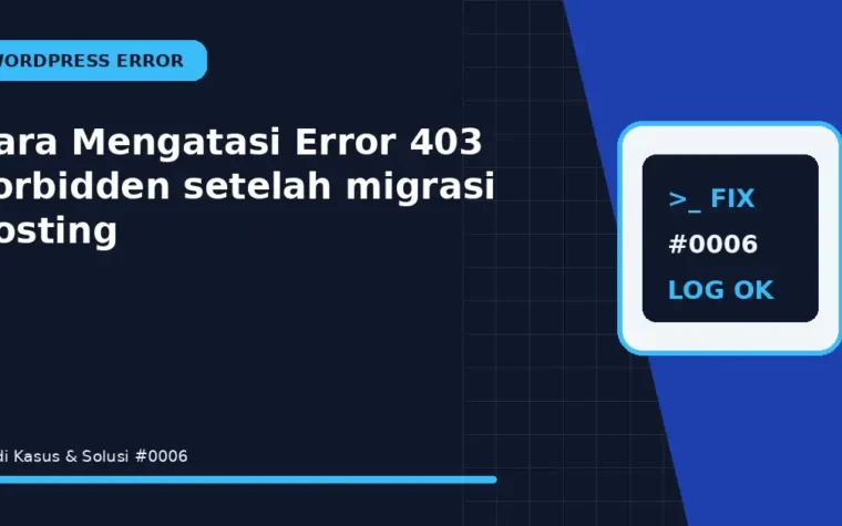 Cara Mengatasi Error 403 Forbidden setelah migrasi hosting