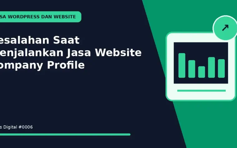 Kesalahan Saat Menjalankan Jasa Website Company Profile