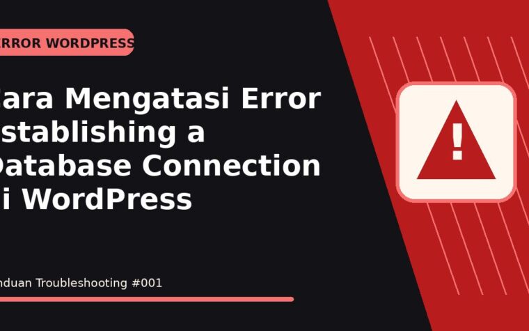 Cara Mengatasi Error Establishing a Database Connection di WordPress