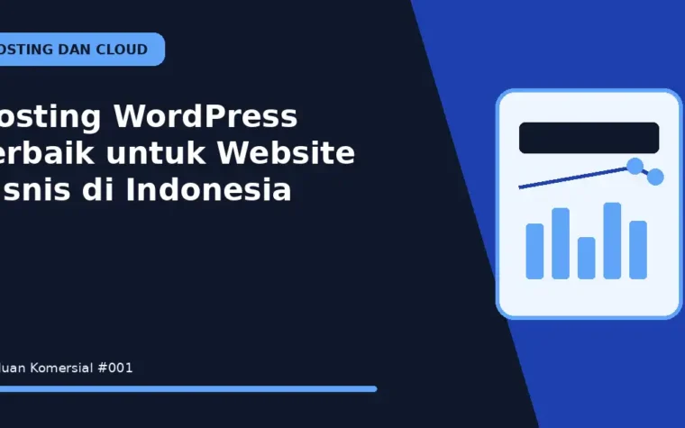 Hosting WordPress Terbaik untuk Website Bisnis di Indonesia