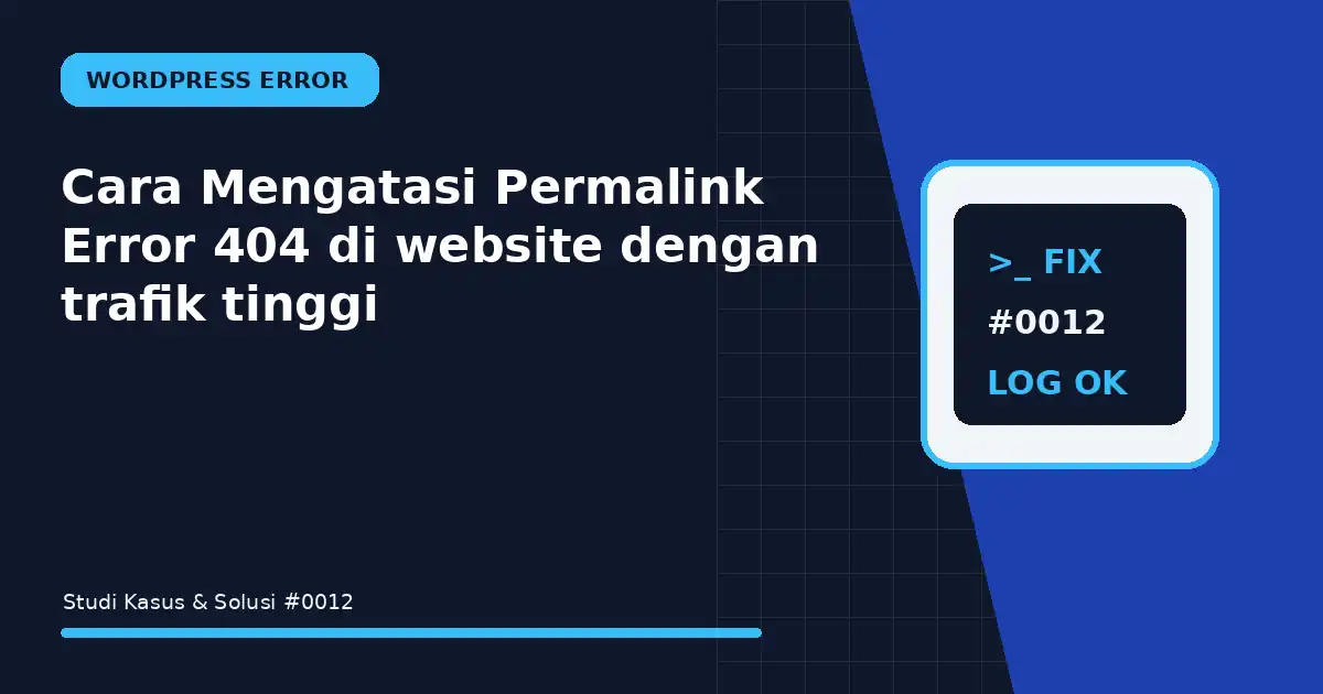 cara mengatasi permalink error 404 di website dengan trafik tinggi