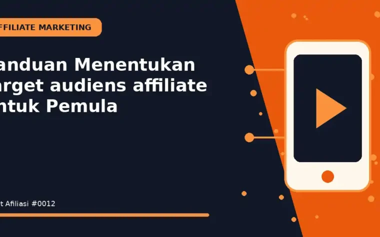 Panduan Menentukan target audiens affiliate untuk Pemula