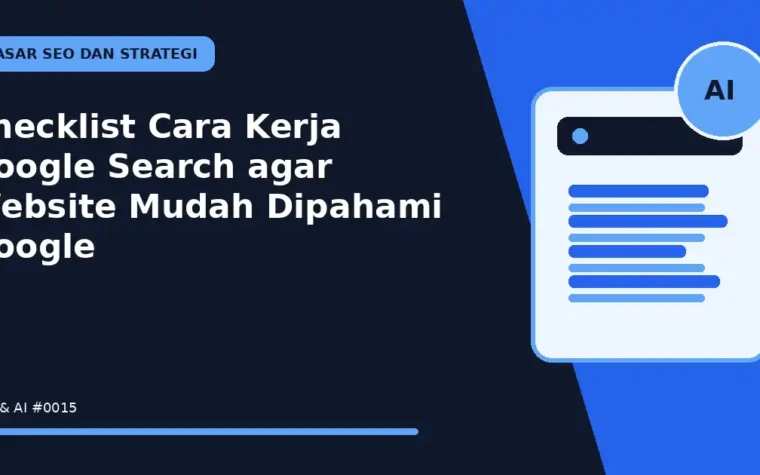 Checklist Cara Kerja Google Search agar Website Mudah Dipahami Google