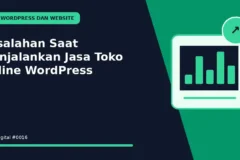 Kesalahan Saat Menjalankan Jasa Toko Online WordPress