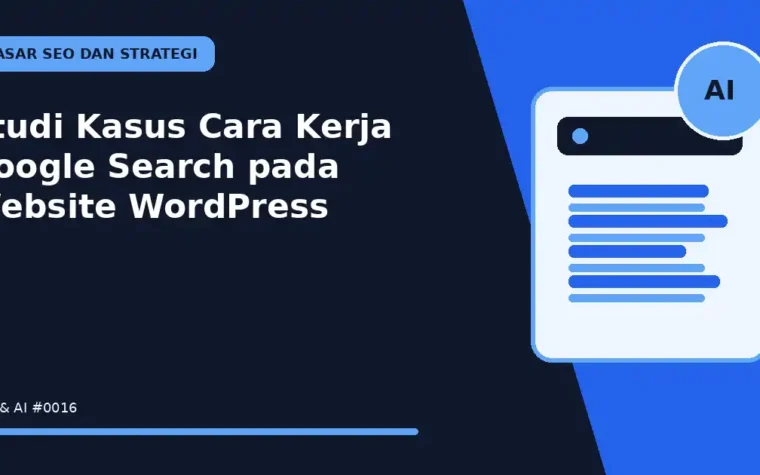 Studi Kasus Cara Kerja Google Search pada Website WordPress