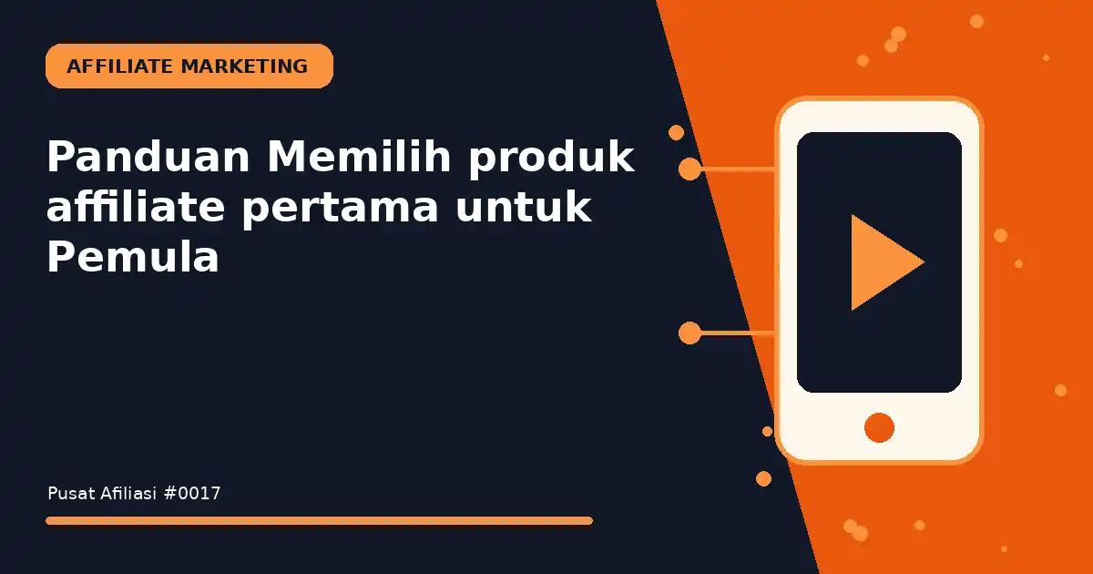memilih produk affiliate pertama