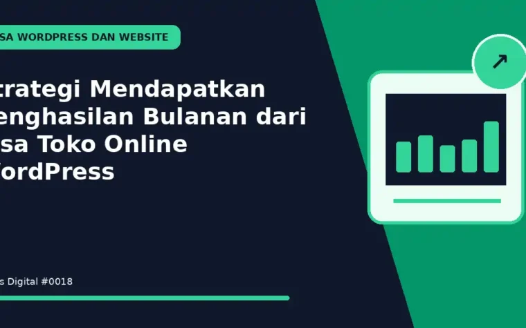 Strategi Mendapatkan Penghasilan Bulanan dari Jasa Toko Online WordPress
