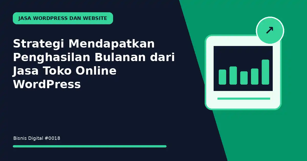 mendapatkan penghasilan bulanan dari jasa toko online wordpress