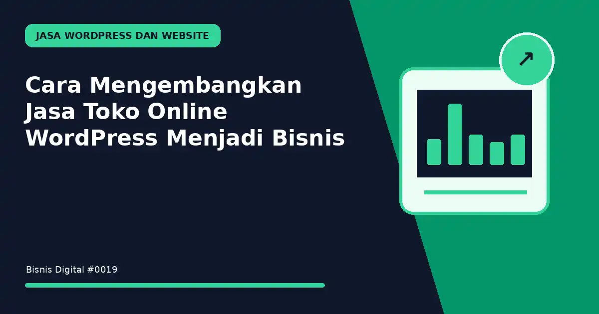 mengembangkan jasa toko online wordpress menjadi bisnis