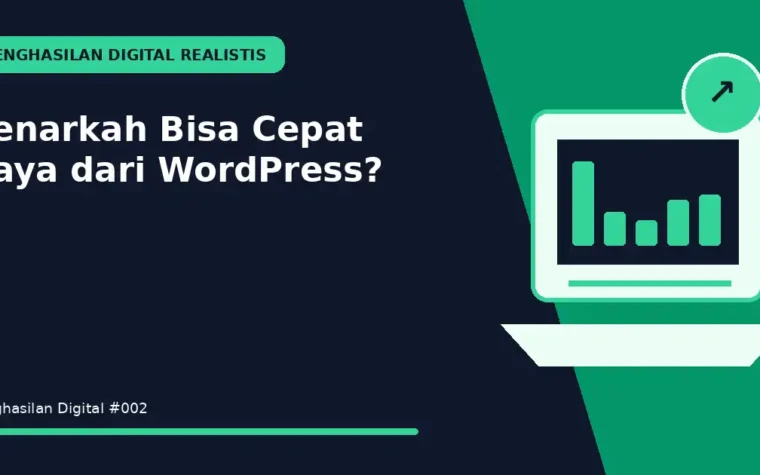 Benarkah Bisa Cepat Kaya dari WordPress?