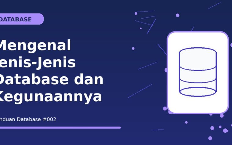Mengenal Jenis-Jenis Database dan Kegunaannya