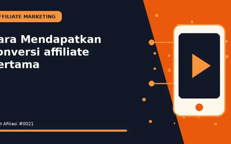 Cara Mendapatkan konversi affiliate pertama