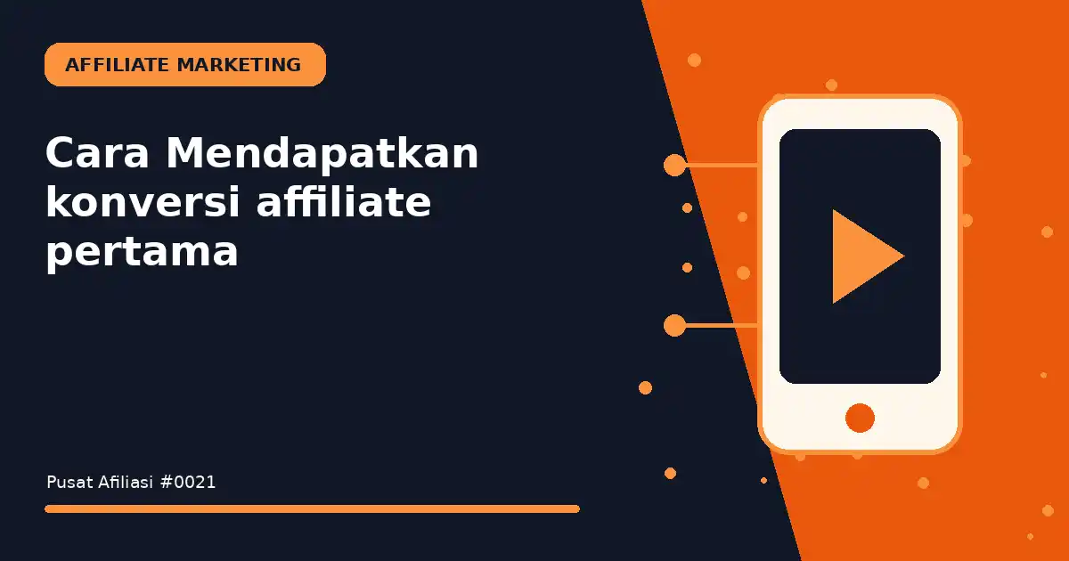 mendapatkan konversi affiliate pertama