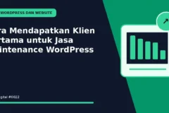Cara Mendapatkan Klien Pertama untuk Jasa Maintenance WordPress