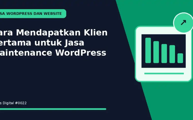 Cara Mendapatkan Klien Pertama untuk Jasa Maintenance WordPress