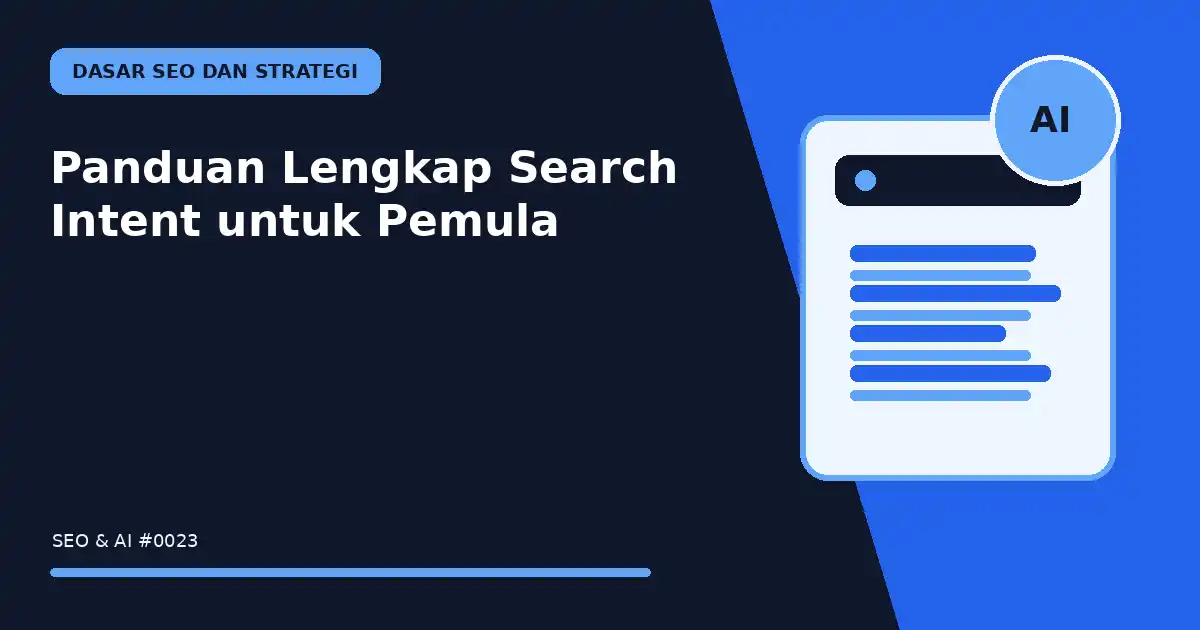 Panduan Lengkap Search Intent untuk Pemula