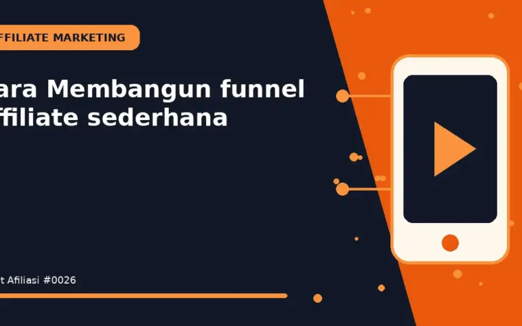 Cara Membangun funnel affiliate sederhana