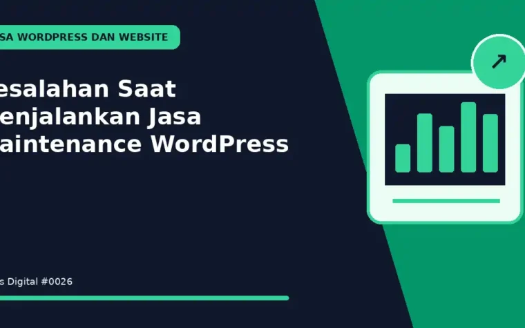 Kesalahan Saat Menjalankan Jasa Maintenance WordPress