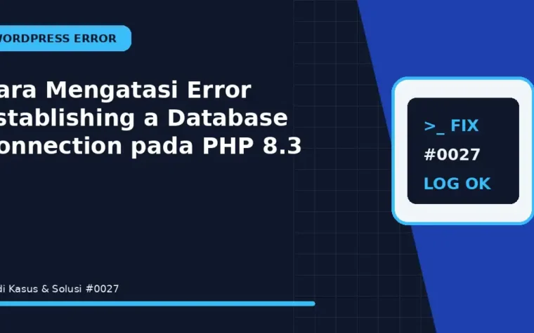 Cara Mengatasi Error Establishing a Database Connection pada PHP 8.3