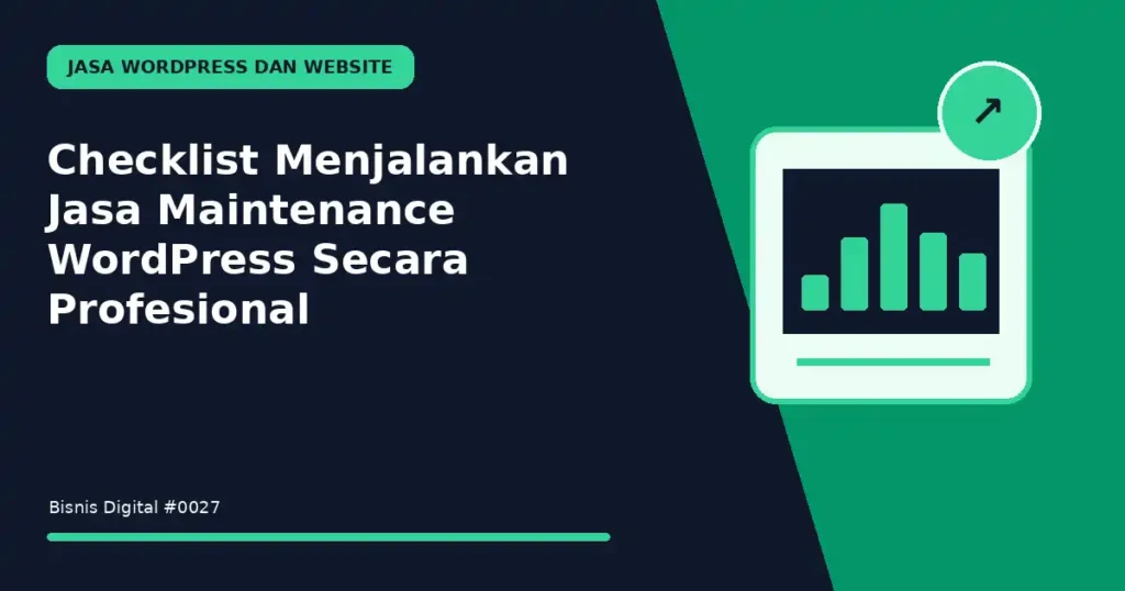 Checklist Menjalankan Jasa Maintenance WordPress Secara Profesional