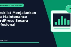 Checklist Menjalankan Jasa Maintenance WordPress Secara Profesional