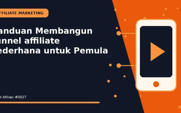 Panduan Membangun funnel affiliate sederhana untuk Pemula