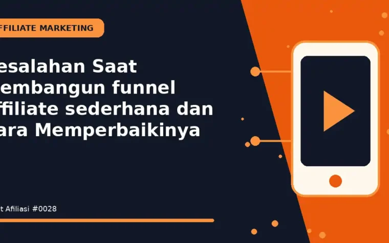 Kesalahan Saat Membangun funnel affiliate sederhana dan Cara Memperbaikinya