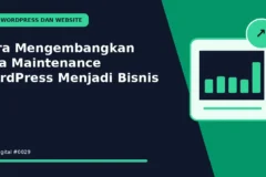 Cara Mengembangkan Jasa Maintenance WordPress Menjadi Bisnis