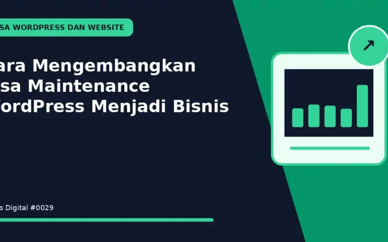 Cara Mengembangkan Jasa Maintenance WordPress Menjadi Bisnis