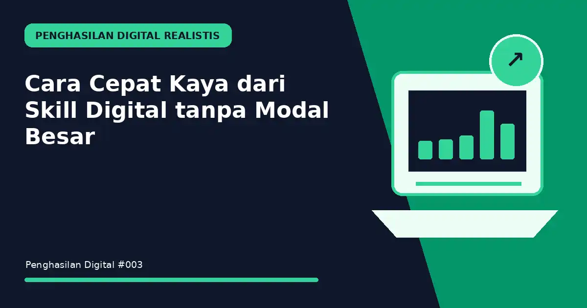 cepat kaya dari skill digital tanpa modal besar