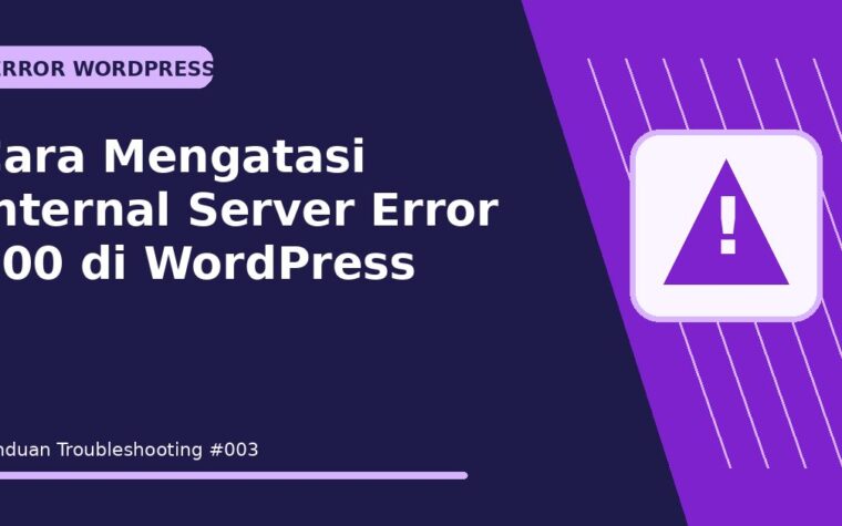 Cara Mengatasi Internal Server Error 500 di WordPress