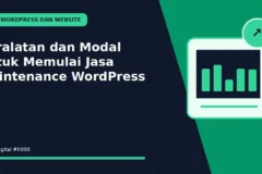 Peralatan dan Modal untuk Memulai Jasa Maintenance WordPress