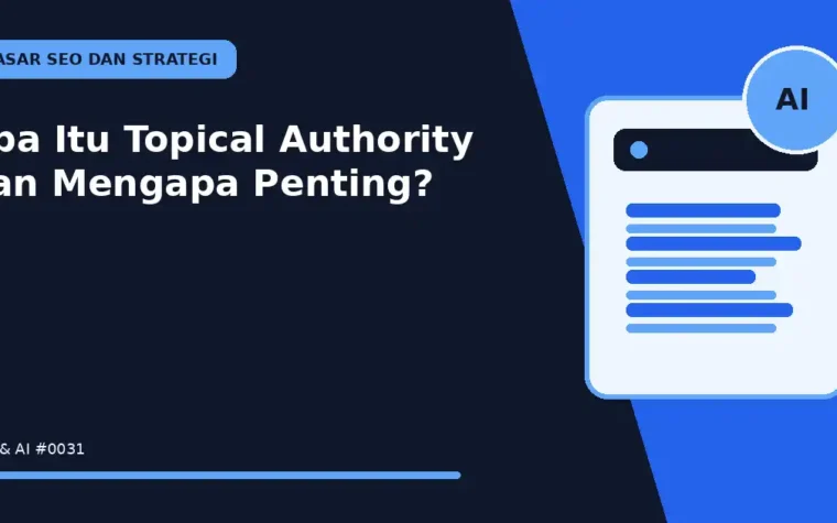 Apa Itu Topical Authority dan Mengapa Penting?