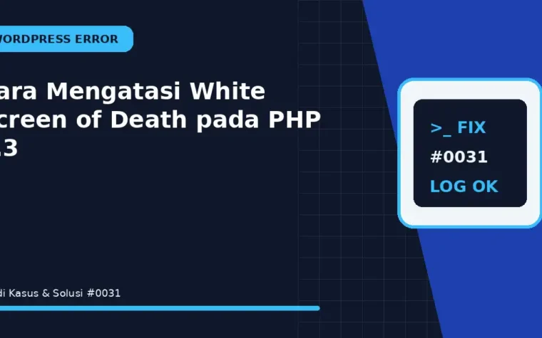 Cara Mengatasi White Screen of Death pada PHP 8.3