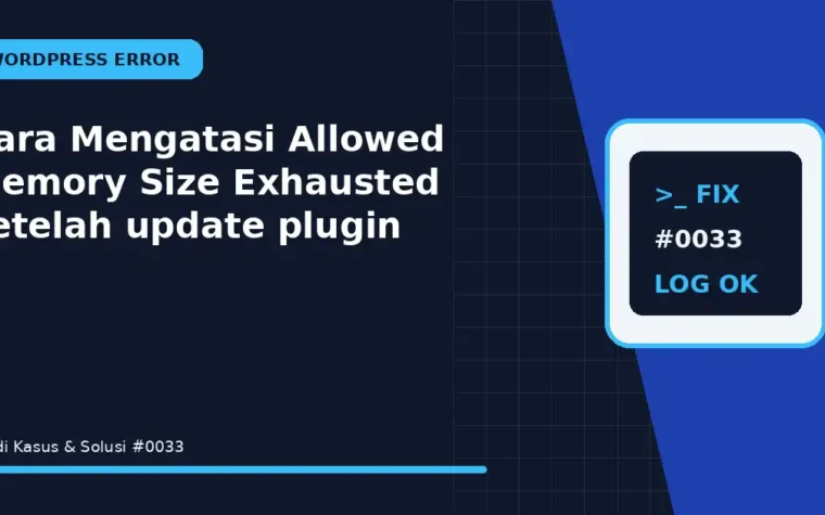 Cara Mengatasi Allowed Memory Size Exhausted setelah update plugin