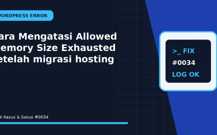 Cara Mengatasi Allowed Memory Size Exhausted setelah migrasi hosting