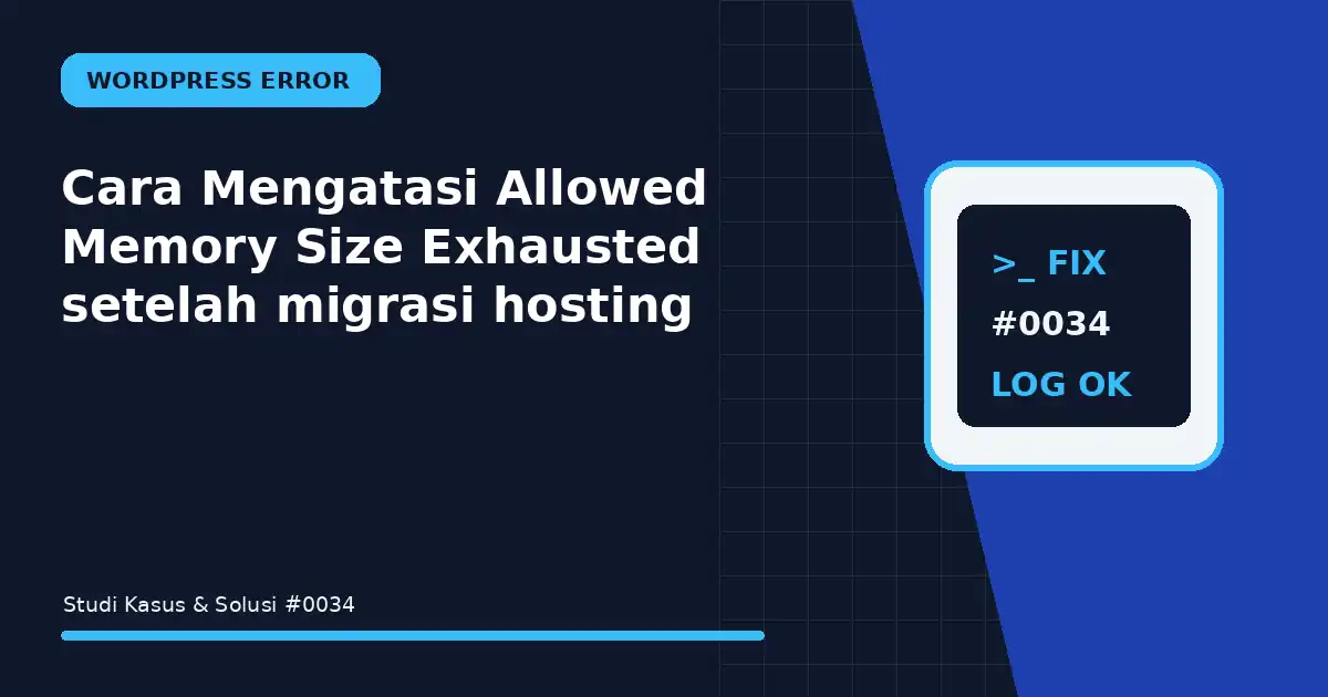cara mengatasi allowed memory size exhausted setelah migrasi hosting