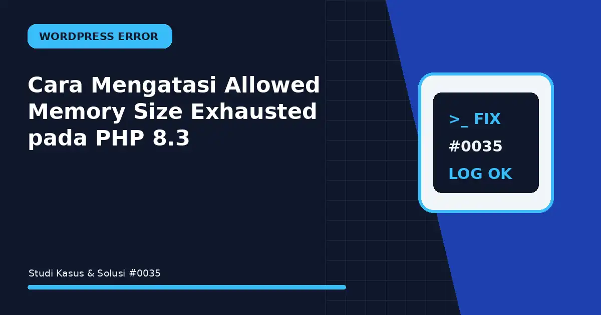 cara mengatasi allowed memory size exhausted pada php 8.3