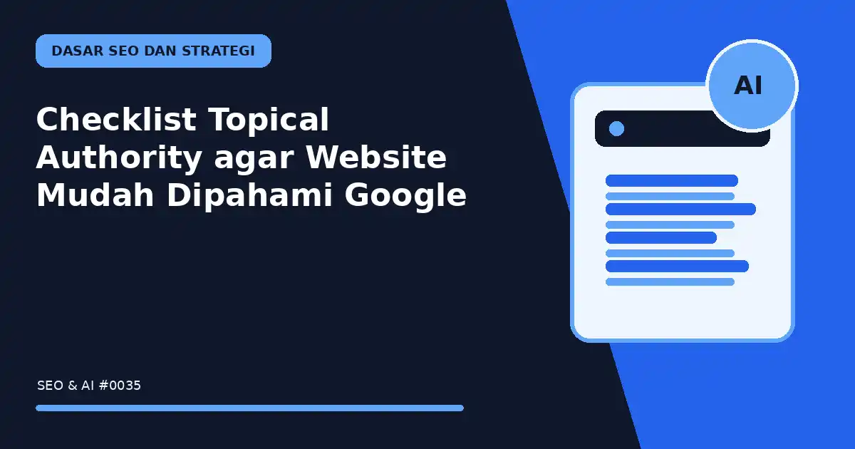 Checklist Topical Authority agar Website Mudah Dipahami Google