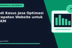 Studi Kasus Jasa Optimasi Kecepatan Website untuk UMKM