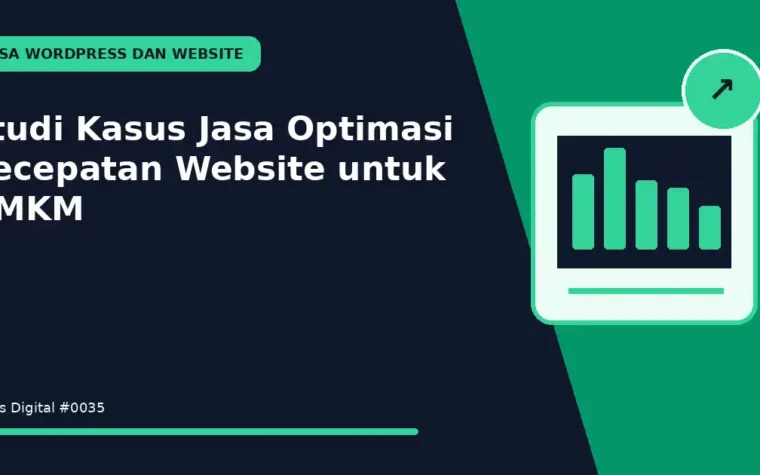 Studi Kasus Jasa Optimasi Kecepatan Website untuk UMKM
