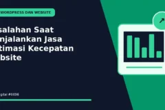 Kesalahan Saat Menjalankan Jasa Optimasi Kecepatan Website