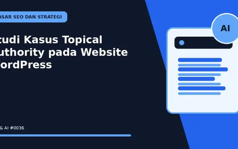 Studi Kasus Topical Authority pada Website WordPress