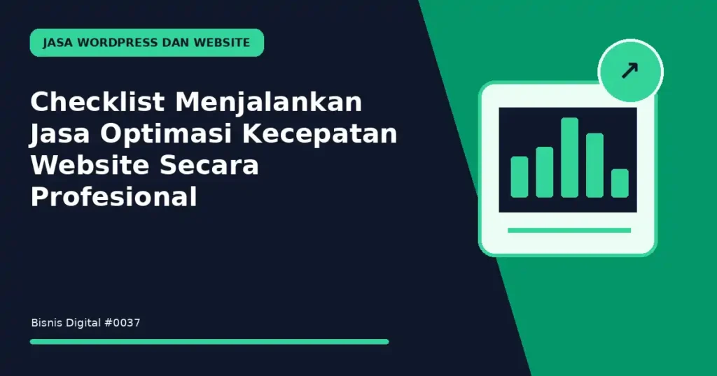 Checklist Menjalankan Jasa Optimasi Kecepatan Website Secara Profesional