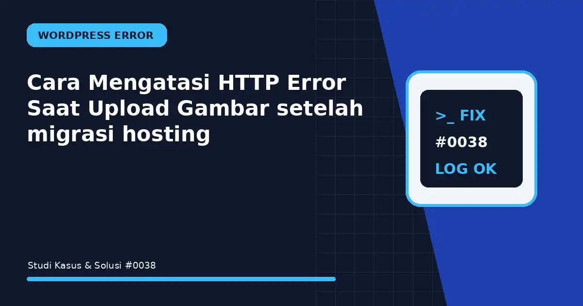 cara mengatasi http error saat upload gambar setelah migrasi hosting