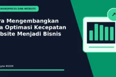 Cara Mengembangkan Jasa Optimasi Kecepatan Website Menjadi Bisnis