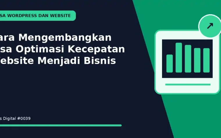 Cara Mengembangkan Jasa Optimasi Kecepatan Website Menjadi Bisnis