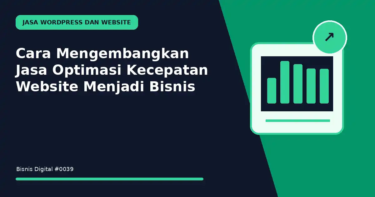 mengembangkan jasa optimasi kecepatan website menjadi bisnis