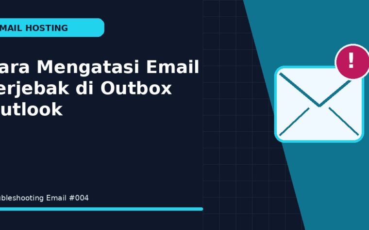 Cara Mengatasi Email Terjebak di Outbox Outlook