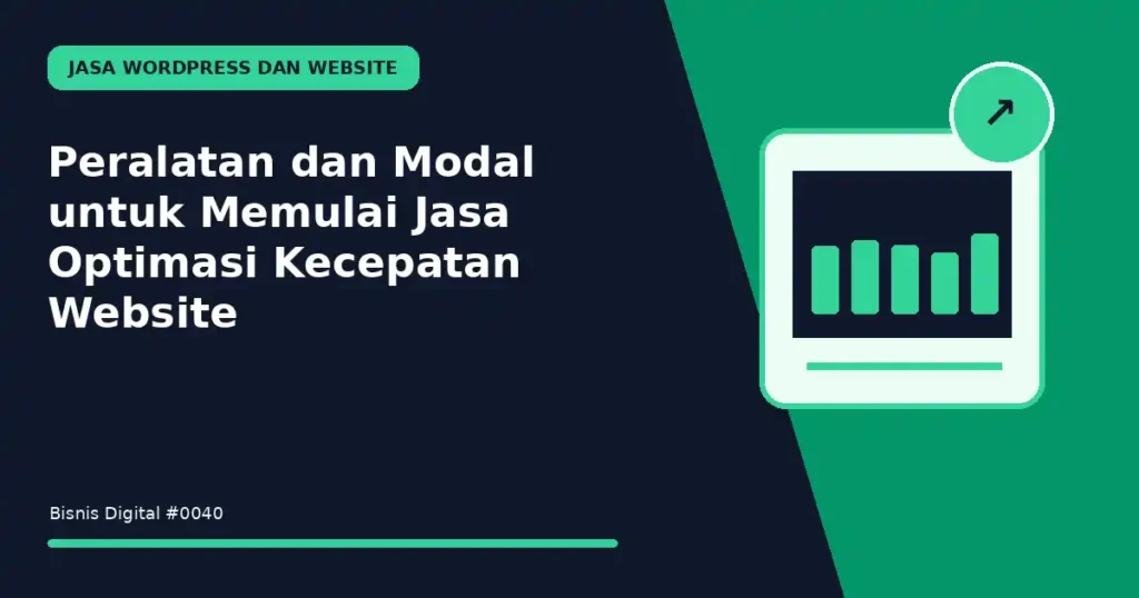 Peralatan dan Modal untuk Memulai Jasa Optimasi Kecepatan Website
